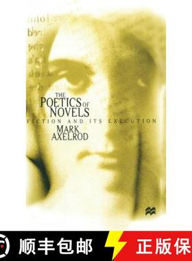 【3-4周达】The Poetics of Novels : Fiction and its Execution [9780333716861]