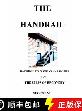 预订 The Handrail: An Aid To Recovery From Alcohol And/Or Narcotics Addiction [9780979216909]