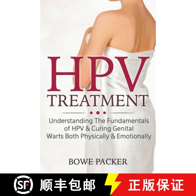 【3-4周达】HPV Treatment: Understanding The Fundamentals Of HPV & Curing Genital Warts Both Physicall... [9781635018110]