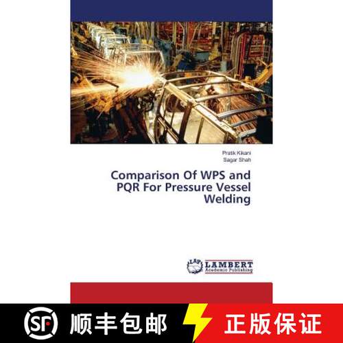 【3-4周达】Comparison Of WPS and PQR For Pressure Vessel Welding (Aufl.) [9783659821615]