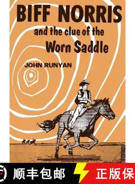 预订 Biff Norris and the Clue of the Worn Saddle [9781479430802]