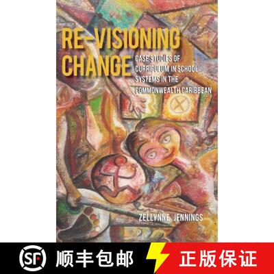 预订 Re-Visioning Change: Case Studies of Curriculum in School Systems in the Commonwealth Caribbean [9789766409128]