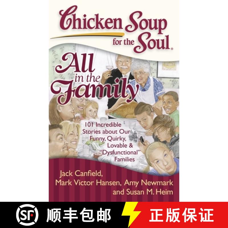 【3-4周达】Chicken Soup for the Soul: All in the Family: 101 Incredible Stories about Our Funny, Quir... [9781935096399]