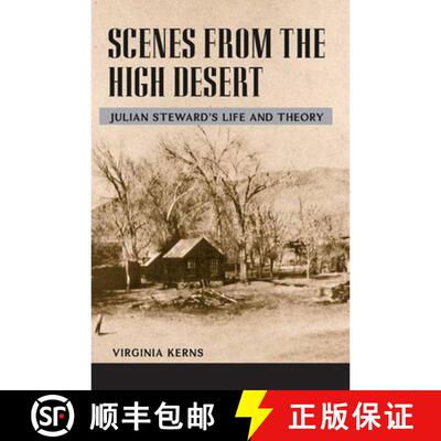 【3-4周达】Scenes from the High Desert – JULIAN STEWARD`S LIFE and THEORY [9780252076350]