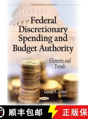 【3-4周达】Federal Discretionary Spending and Budget Authority: Elements and Trends [9781633210417]