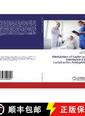 预订 Modulation of Leptin and Interleukin-6 by Lactobacillus Acidophilus [9783330024540]