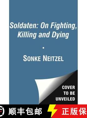 【3-4周达】Soldaten - On Fighting, Killing and Dying : The Secret Second World War Tapes of German POWs [9781849839495]