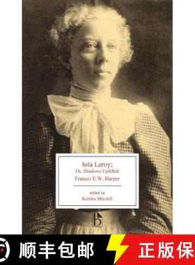 【3-4周达】Iola Leroy: Or, Shadows Uplifted [9781554813858]