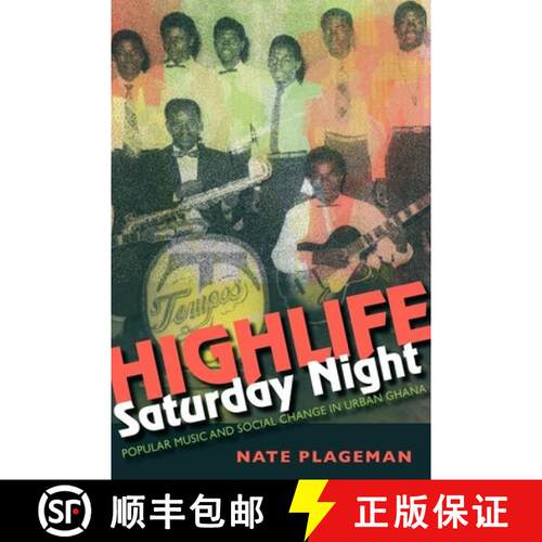 【3-4周达】精装 Highlife Saturday Night: Popular Music and Social Change in Urban Ghana [9780253007254]