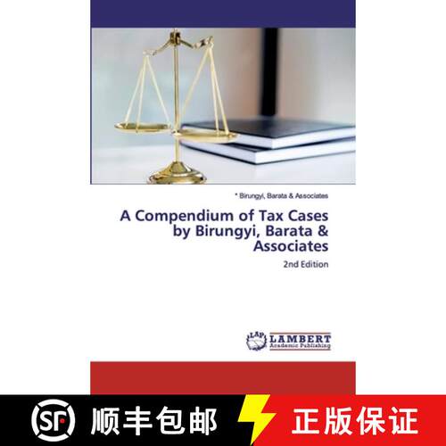 预订 A Compendium of Tax Cases by Birungyi, Barata & Associates [9786200325112]