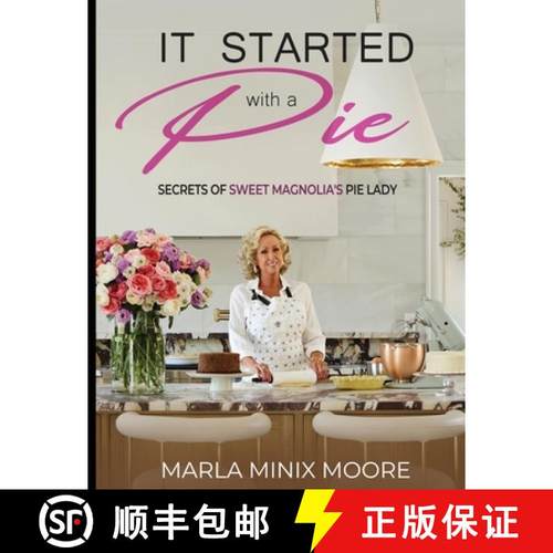 预订 It Started with A Pie Secrets of Sweet Magnolia's Pie Lady [9781958000953]