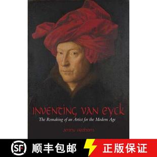 The Inventing Eyck Age 预订 Modern Remaking Van for Artist 9781845207762 the
