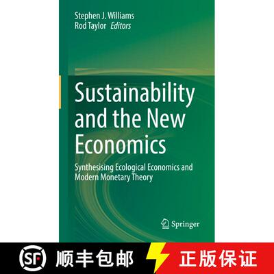 【3-4周达】精装 Sustainability and the New Economics: Synthesising Ecological Economics and Modern Mo... [9783030787943]