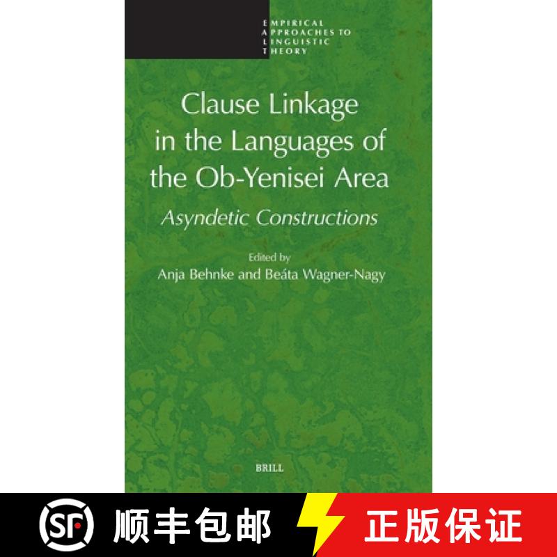 【3-4周达】Clause Linkage in the Languages of the Ob-Yenisei Area: Asyndetic Constructions [9789004684768]