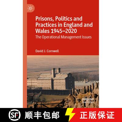 【3-4周达】Prisons, Politics and Practices in England and Wales 1945-2020 : The Operational Managemen... [9783030842796]