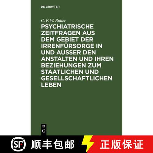 【3-4周达】精装 Psychiatrische Zeitfragen Aus Dem Gebiet Der Irrenfursorge in Und Ausser Den Anstalte... [9783111289953]