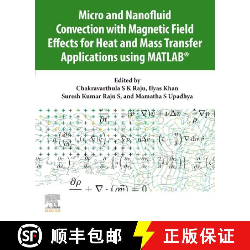 【3-4周达】Micro and Nanofluid Convection with Magnetic Field Effects for Heat and Mass Transfer Appl... [9780128231401]