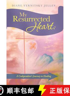 【3-4周达】My Resurrected Heart: A Codependent's Journey to Healing [9781490818566]