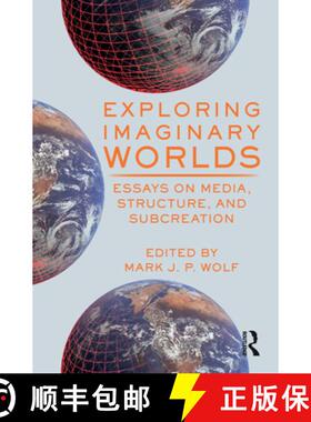 【3-4周达】Exploring Imaginary Worlds : Essays on Media, Structure, and Subcreation [9780367197308]