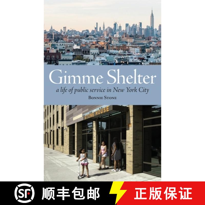 【3-4周达】Gimme Shelter: A Life of Public Service in New York City (paperback) [9780988267558]