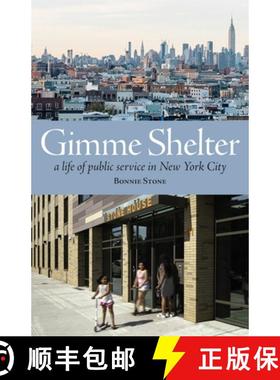 预订 Gimme Shelter: A Life of Public Service in New York City (paperback) [9780988267558]