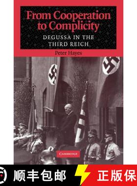 【3-4周达】From Cooperation to Complicity: Degussa in the Third Reich [9780521039918]