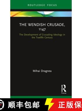 【3-4周达】The Wendish Crusade, 1147: The Development of Crusading Ideology in the Twelfth Century [9780367366964]