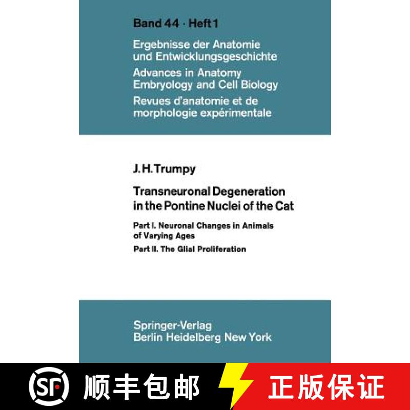 【3-4周达】Transneuronal Degeneration in the Pontine Nuclei of the Cat : Part I. Neuronal Changes in ... [9783540054245]