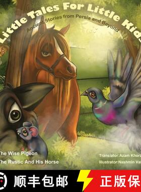 【3-4周达】The Wise Pigeon and The Rustic and his horse.: Little Tales for Little Kids: Ancient Stori... [9781925908800]