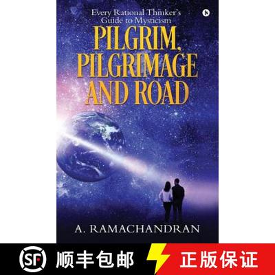 【3-4周达】Pilgrim, Pilgrimage and Road: Every Rational Thinker's Guide to Mysticism [9781946869883]