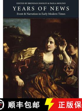 【3-4周达】Years of News : Event and Narration in Early Modern Times [9781912554881]