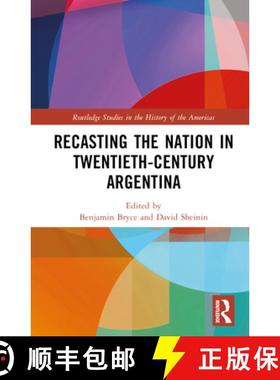 【3-4周达】Recasting the Nation in Twentieth-Century Argentina [9781032344010]