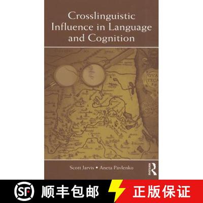 【3-4周达】Crosslinguistic Influence in Language and Cognition [9780415879811]