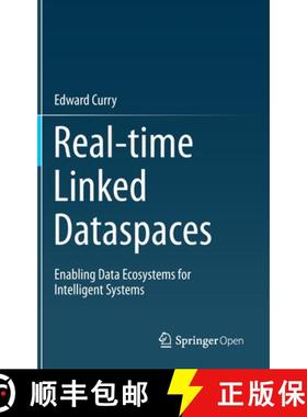 【3-4周达】Real-time Linked Dataspaces : Enabling Data Ecosystems for Intelligent Systems [9783030296643]