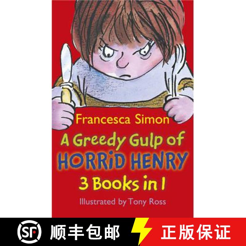 Greedy Gulp of Horrid Henry 3-in-1: Horrid Henry Abominable Snowman/Robs the Bank/Wakes the Dead [9781444000962]