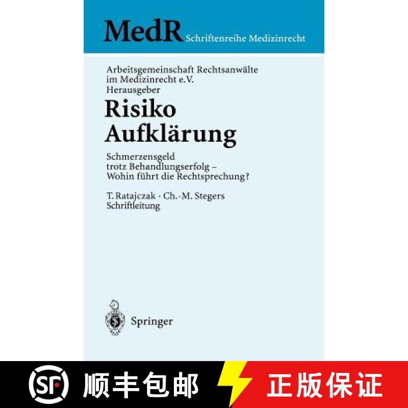 【3-4周达】Risiko Aufklärung : Schmerzensgeld trotz Behandlungserfolg - Wohin führt die Rechtsprech... [9783540417651]