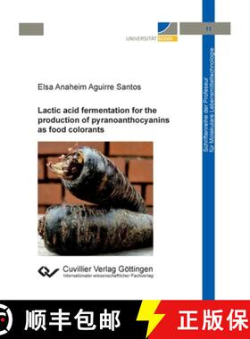 【3-4周达】Lactic acid fermentation for the production of pyranoanthocyanins as food colorants [9783736975538]