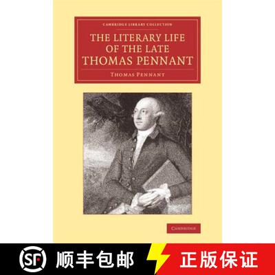 【3-4周达】Literary Life of the Late Thomas Pennant, Esq.: By Himself - The Literary Life of the Late... [9781108066365]
