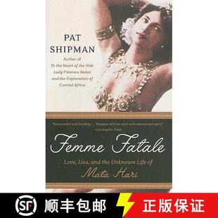 【3-4周达】Femme Fatale: Love, Lies, and the Unknown Life of Mata Hari [9780060817312]