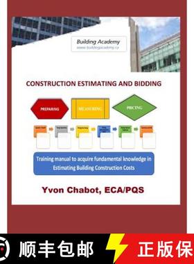 预订 Construction Estimating and Bidding: Training manual to acquire fundamental knowledge in estimat... [9781798856284]