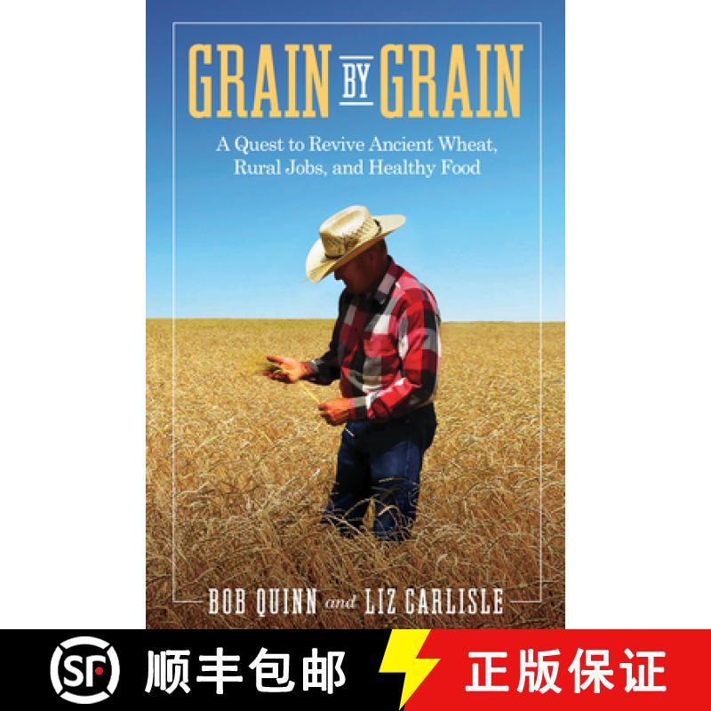 【3-4周达】Grain by Grain : A Quest to Revive Ancient Wheat, Rural Jobs, and Healthy Food [9781610919951]