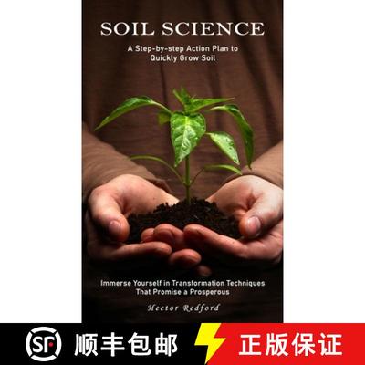 【3-4周达】Soil Science: A Step-by-step Action Plan to Quickly Grow Soil (Immerse Yourself in Transfo... [9781988842035]