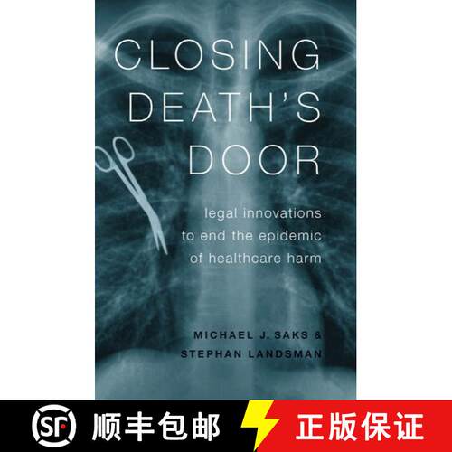【3-4周达】精装 Closing Death's Door: Legal Innovations to End the Epidemic of Healthcare Harm [9780190667986]