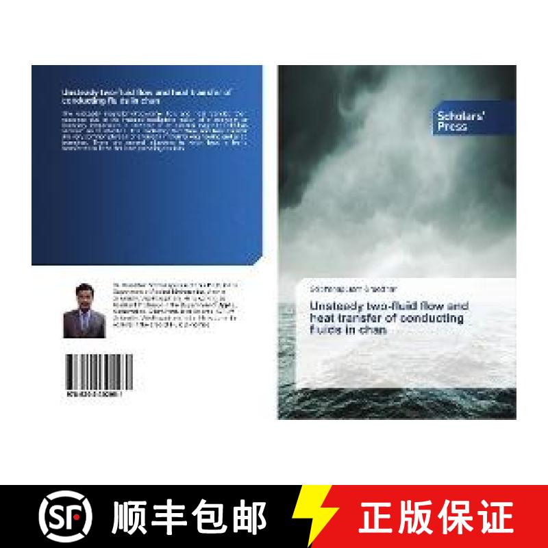 预订 Unsteady two-fluid flow and heat transfer of conducting fluids in chan [9786202302081]