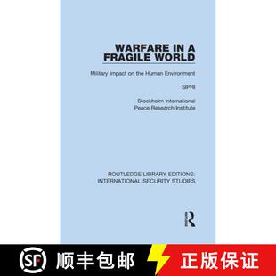 【3-4周达】精装 Warfare in a Fragile World: Military Impact on the Human Environment [9780367714659]