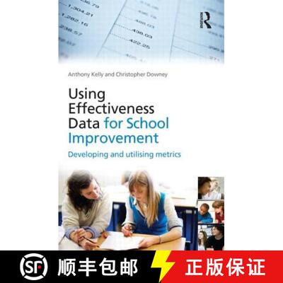 【3-4周达】精装 Using Effectiveness Data for School Improvement: Developing and Utilising Metrics [9780415562775]