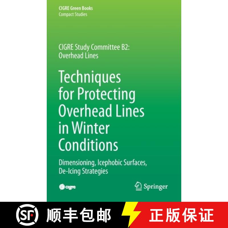 【2-3周达】Techniques for Protecting Overhead Lines in Winter Conditions : Dimensioning, Icephobic Su... [9783030874575]
