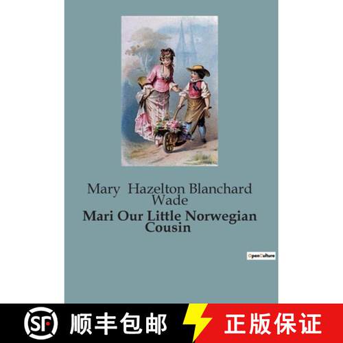 【3-4周达】Mari Our Little Norwegian Cousin: A Glimpse into Norwegian Rural Life and Traditions [9791041847457]