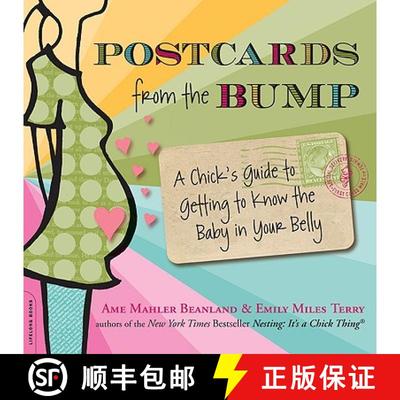 【3-4周达】Postcards from the Bump: A Chick's Guide to Getting to Know the Baby in Your Belly [9780738213224]