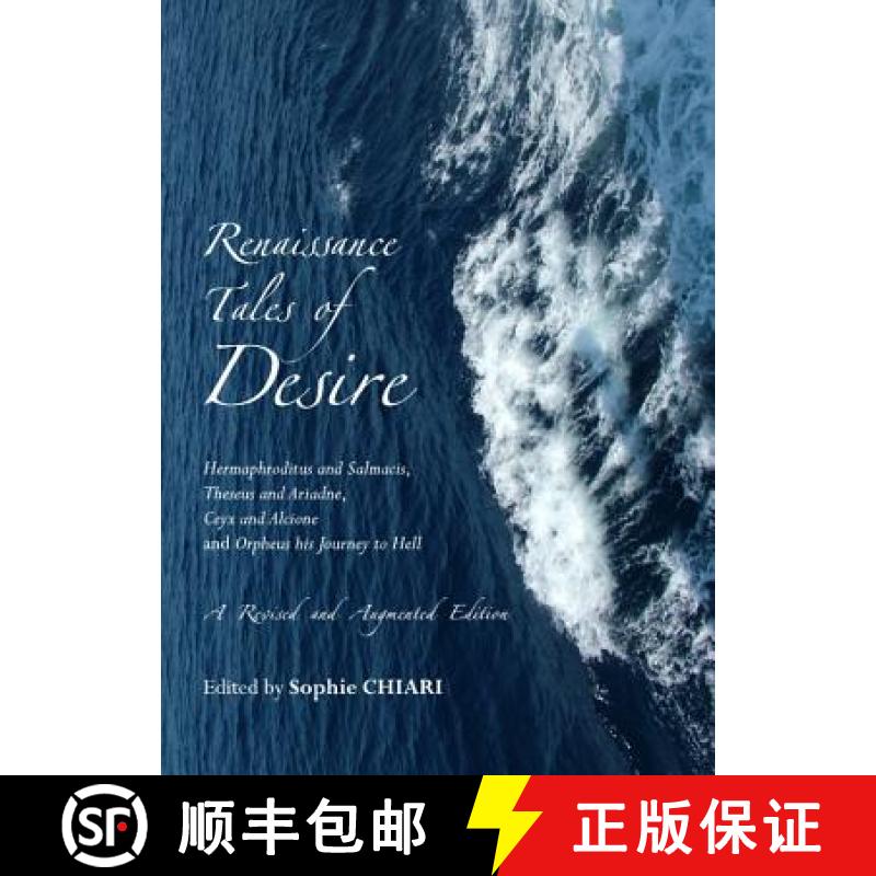 预订 Renaissance Tales of Desire: Hermaphroditus and Salmacis, Theseus and Ariadne, Ceyx and Alcione ... [9781443836685]